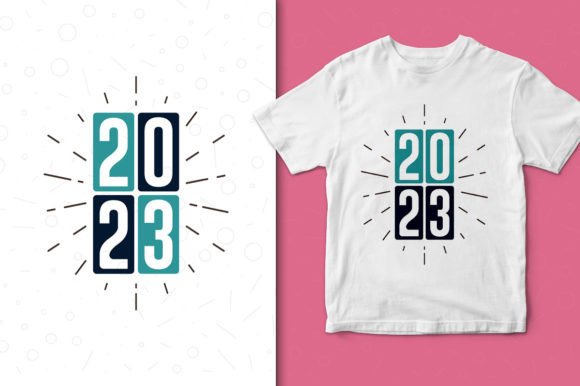 2023 Design, Happy New Year 2023, Tshirt: A Creative Asset